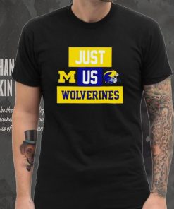Just us Michigan Wolverines helmet logo shirt