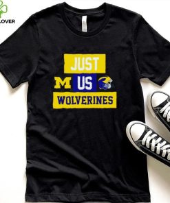 Just us Michigan Wolverines helmet logo shirt