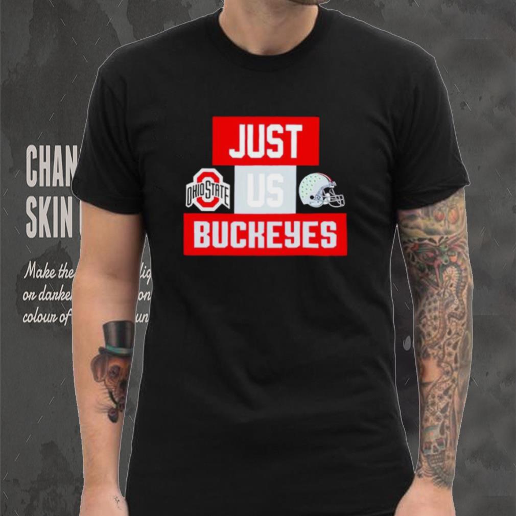 Just us Ohio State Buckeyes helmet logo shirt Just us Ohio State Buckeyes helmet logo shirt