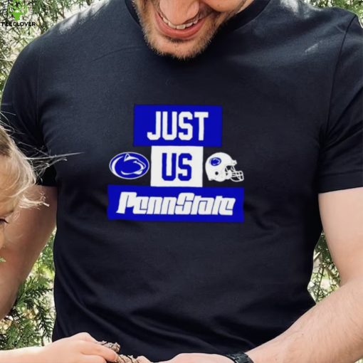 Just us Penn State Nittany Lions helmet logo hoodie, sweater, longsleeve, shirt v-neck, t-shirt