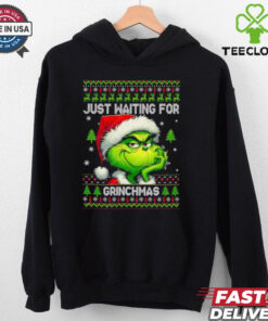 Just waiting for Grinchchmas ugly Christmas shirt