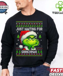 Just waiting for Grinchchmas ugly Christmas shirt