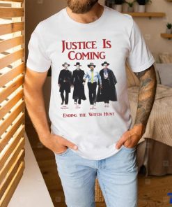 Justice Is Coming Ending The Witch Hunt Jim Jordan & Others Shirt