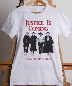 Justice Is Coming Ending The Witch Hunt Jim Jordan & Others Shirt