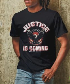 Justice Is Coming Trump 2024 T Shirt