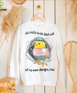 Justinsshirt Just Chillin In This Black Void Of My Own Design Nbd Unisex T Shirt
