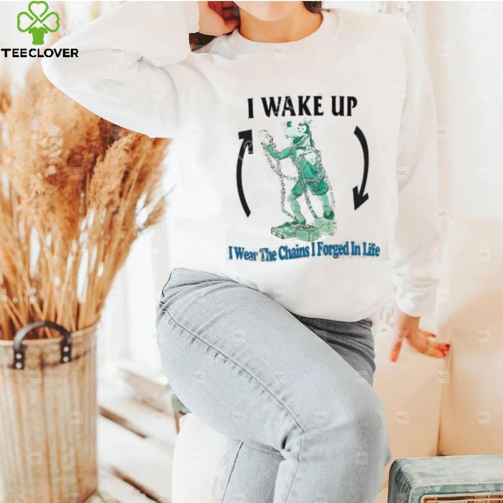Justinsshirts I Wake Up I Wear The Chains I Forged In Life T Shirt Justinsshirts I Wake Up I Wear The Chains I Forged In Life T Shirt