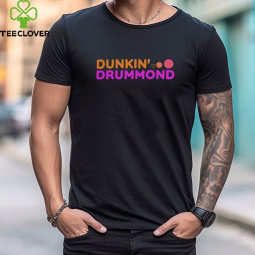 Dunkin Drummond Shirt Dunkin T Shirt