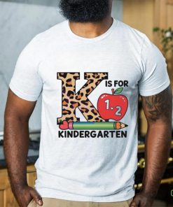 K Is For 1 and 2 Kindergarten Back To School Shirt