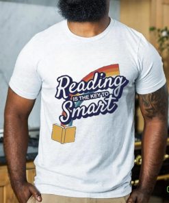 Reading is the key to smart hoodie, sweater, longsleeve, shirt v-neck, t-shirt