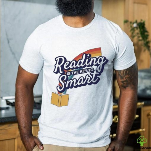 Reading is the key to smart hoodie, sweater, longsleeve, shirt v-neck, t-shirt