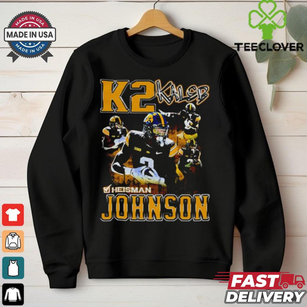 K2 4 Kaleb Heisman Johnson shirt K2 4 Kaleb Heisman Johnson shirt