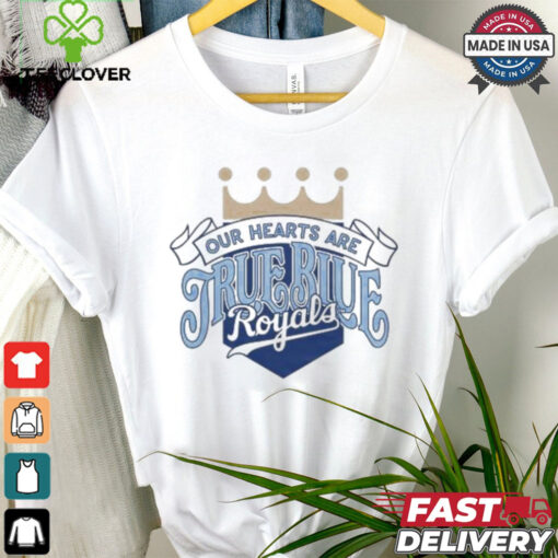 KC Royals Bring Out The Blue Our Hearts Are True Blue Royals T shirt