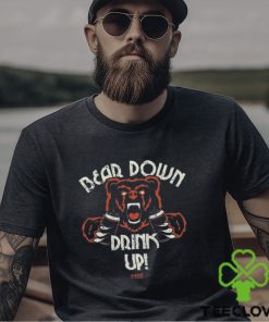 Bear Down Drink Up Chicago Bears Shirt