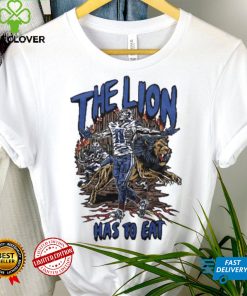 Kalif Raymond The Lion Has To Eat Shirt