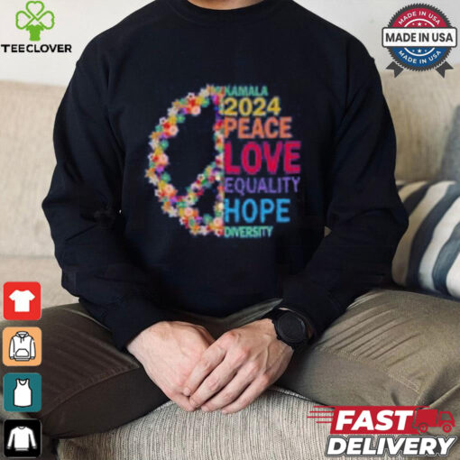 Kamala 2024 peace love quality hope hoodie, sweater, longsleeve, shirt v-neck, t-shirt