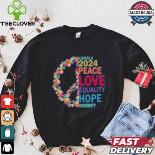 Kamala 2024 peace love quality hope hoodie, sweater, longsleeve, shirt v-neck, t-shirt