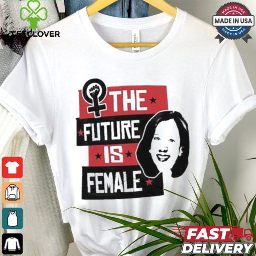 Kamala Harris 2024 Best The Future Is Female T shirt