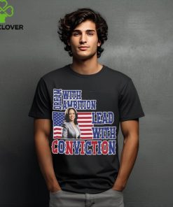 Kamala Harris 2024 Election Women’s Dream With Ambition Lead With Conviction T shirt 3 Kamala Harris 2024 Election Women’s Dream With Ambition Lead With Conviction T shirt