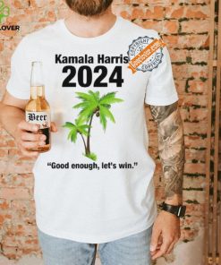 Kamala Harris 2024 Good Enough Let’s Win T shirt 3 Kamala Harris 2024 Good Enough Let’s Win T shirt