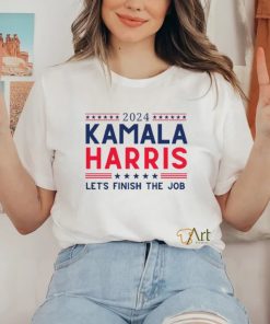 Kamala Harris 2024 Let's Finish the Job T Shirt