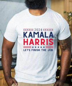 Kamala Harris 2024 Let's Finish the Job T Shirt