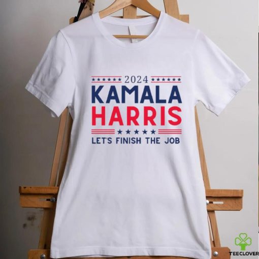 Kamala Harris 2024 Let’s Finish the Job T Shirt