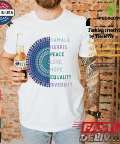 Kamala Harris 2024 Peace Love Hope Equality Diversity T shirt