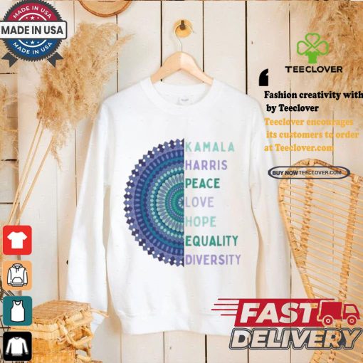 Kamala Harris 2024 Peace Love Hope Equality Diversity T shirt