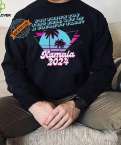 Kamala Harris 2024 you think you just fell out of a Coconut Tree logo shirt 3 Kamala Harris 2024 you think you just fell out of a Coconut Tree logo shirt
