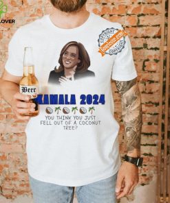 Kamala Harris 2024 you think you just fell out of a Coconut tree President shirt 3 Kamala Harris 2024 you think you just fell out of a Coconut tree President shirt