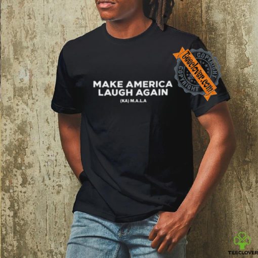 Kamala Harris ’24 For President Make America Laugh Again Shirt