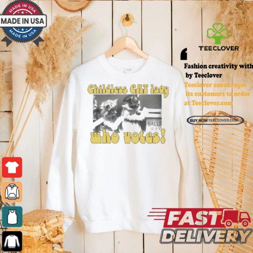 Kamala Harris Childless Cat Lady Who Votes Cat Voters Voting For Kamala Harris 47th Us President T shirt