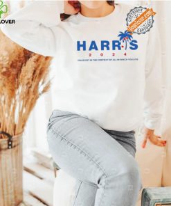 Kamala Harris Coconut Tree 2024 you exist in the context of all in which you live shirt
