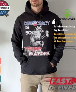 Kamala Harris Democracy Is Soup Trump Is A Fork Harris Walz American Fox T shirt