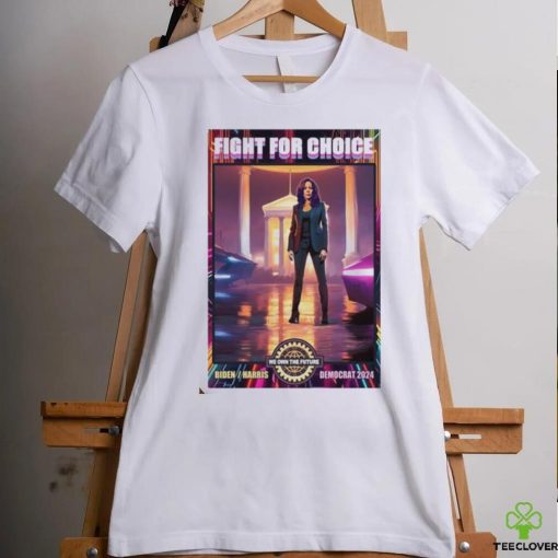Kamala Harris Fight For Choice Biden Harris 2024 Shirt
