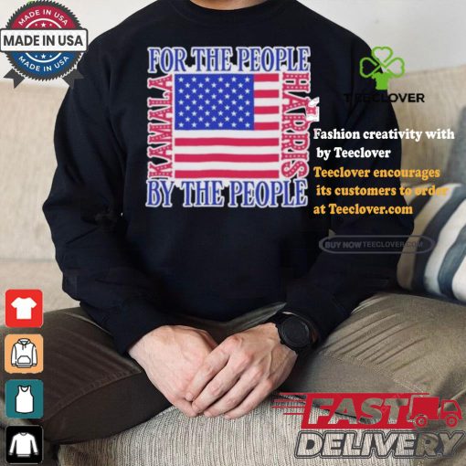 Kamala Harris For Us President For The People By The People I Stand With Kamala Harris Us Flag T shirt