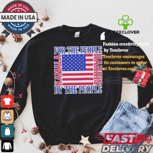 Kamala Harris For Us President For The People By The People I Stand With Kamala Harris Us Flag T shirt
