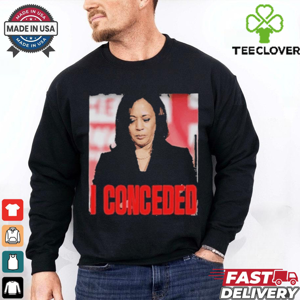 Kamala Harris I Conceded Tee Shirt Kamala Harris I Conceded Tee Shirt