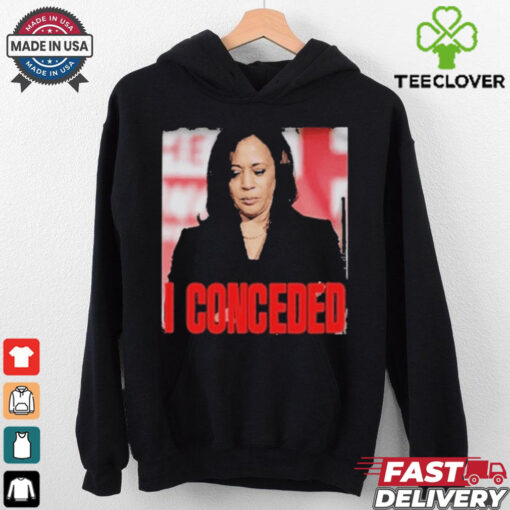 Kamala Harris I Conceded Tee Shirt