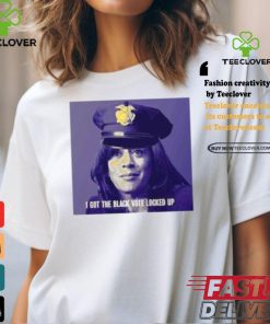 Kamala Harris I Got The Black Vote Locked Up Shirt