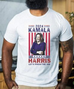 Kamala Harris Let's Finish The Job Shirt