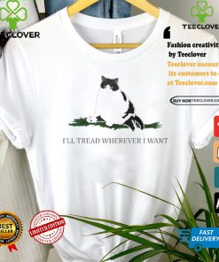 Kamala Harris Madam President I’ll Tread Wherever I Want Tread Cat Humor T shirt