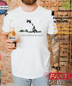 Kamala Harris Madam President I’ll Tread Wherever I Want Tread Cat Humor T shirt