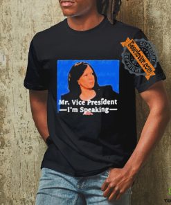 Kamala Harris Mr Vice President I’m Speaking T hoodie, sweater, longsleeve, shirt v-neck, t-shirt