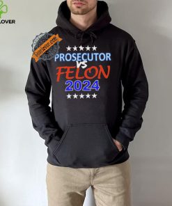 Kamala Harris Prosecutor vs Felon 2024 Unisex T Shirt