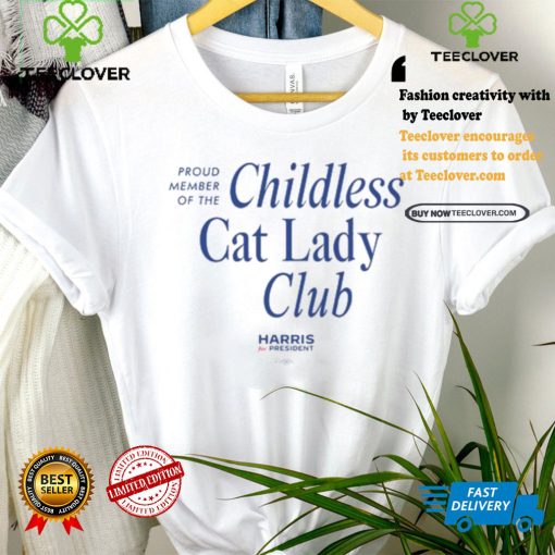 Kamala Harris Proud Member Of The Childless Cat Lady Club Tee hoodie, sweater, longsleeve, shirt v-neck, t-shirt