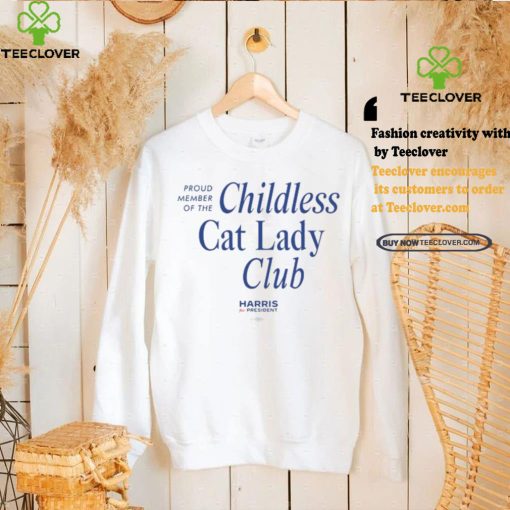 Kamala Harris Proud Member Of The Childless Cat Lady Club Tee hoodie, sweater, longsleeve, shirt v-neck, t-shirt