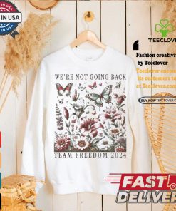 Kamala Harris Tim Walz Team Freedom 2024 We’re No Going Back Botanical Flowers Butterflies T shirt