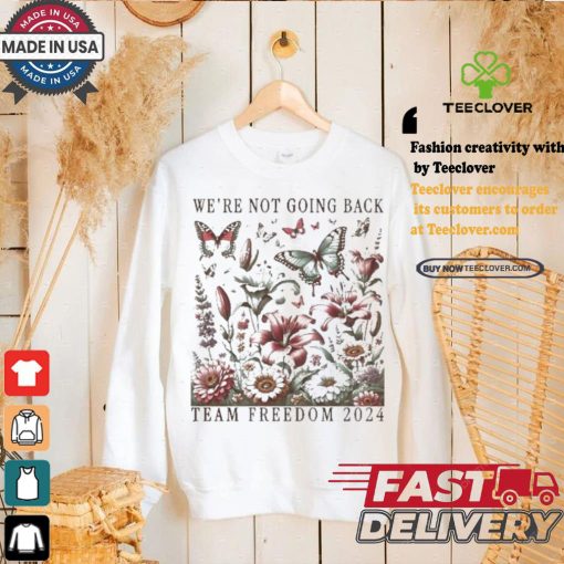 Kamala Harris Tim Walz Team Freedom 2024 We’re No Going Back Botanical Flowers Butterflies T shirt